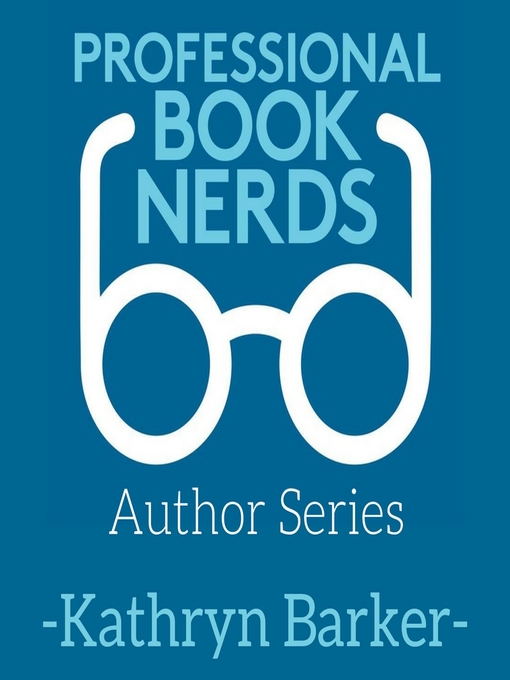 Title details for Kathryn Barker Interview by Professional Book Nerds - Available